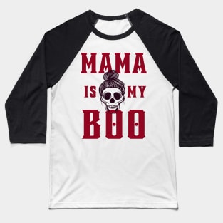 Mama Is My BOO | Halloween | Happy Halloween Baseball T-Shirt